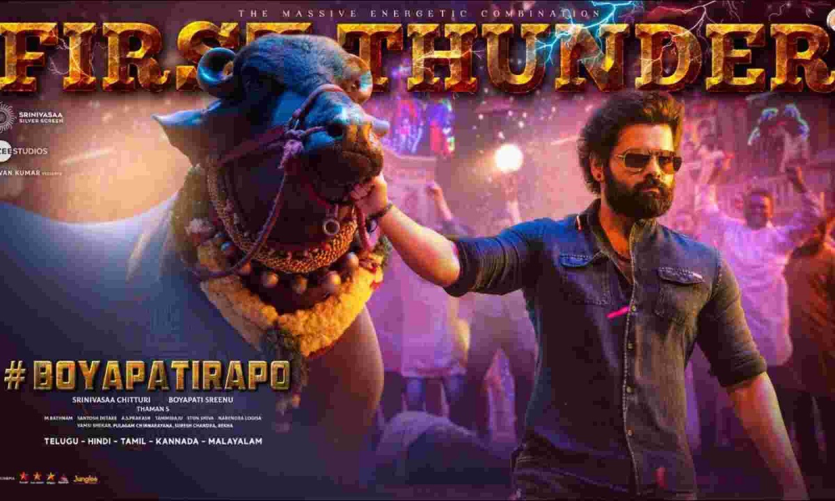 Ram – Boyapati’s First Thunder Is Out