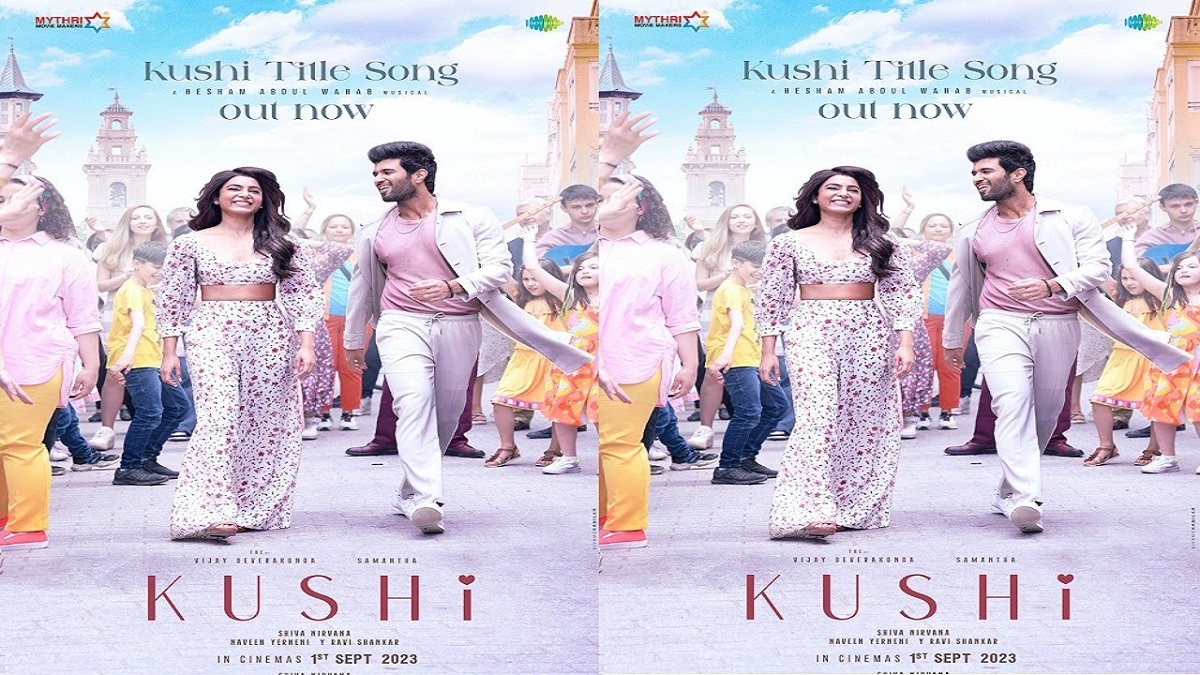 Vijay Deverakonda And Samantha’s Kushi Title Song Out Now