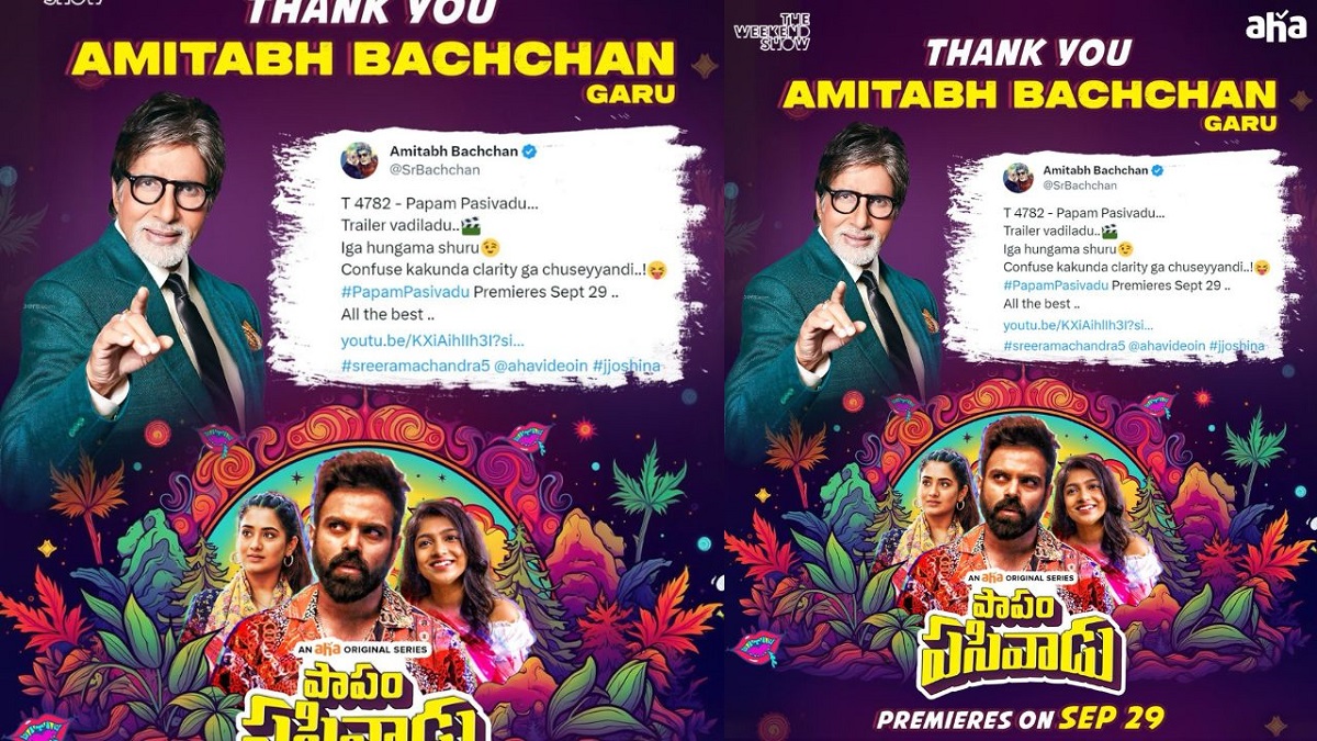 Amitabh Bachchan Boosts Anticipation For Aha’s Original Series “Papam Pasivaadu”