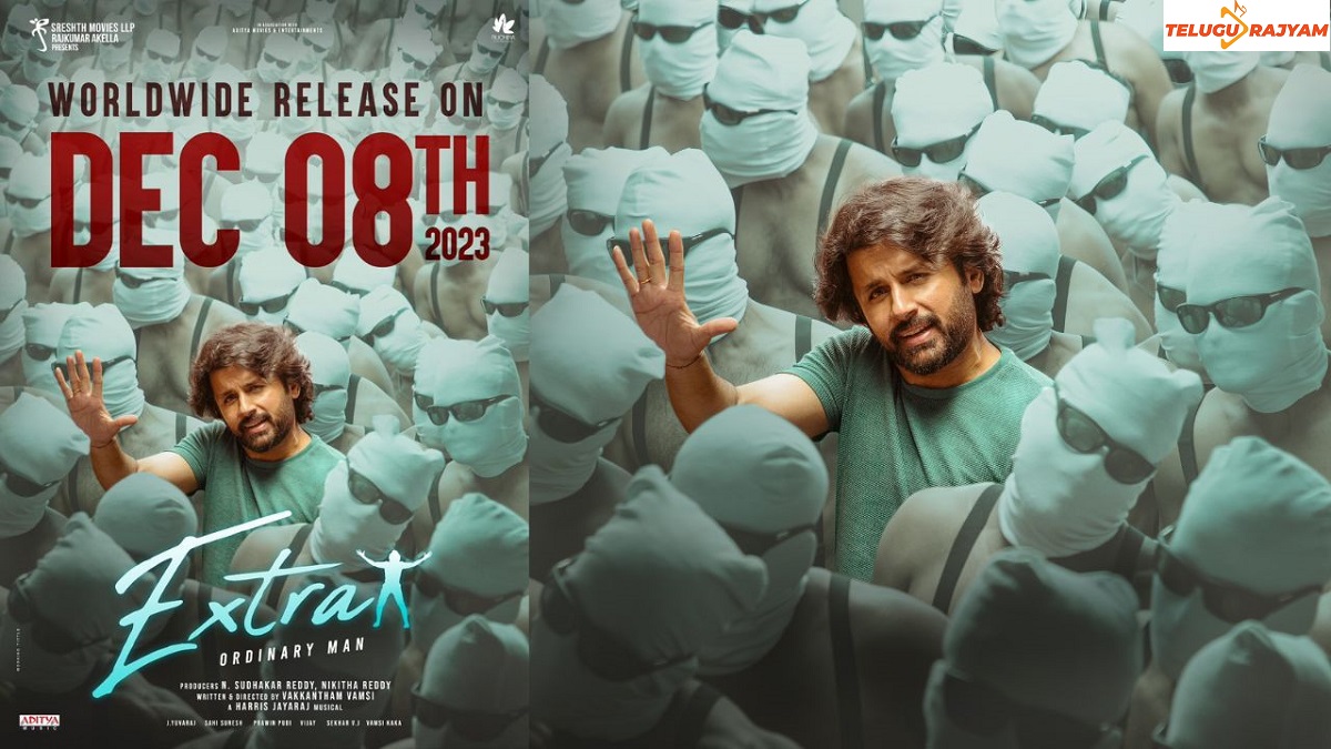 Nithiin ‘EXTRA – Ordinary Man’ Releasing On December 8th