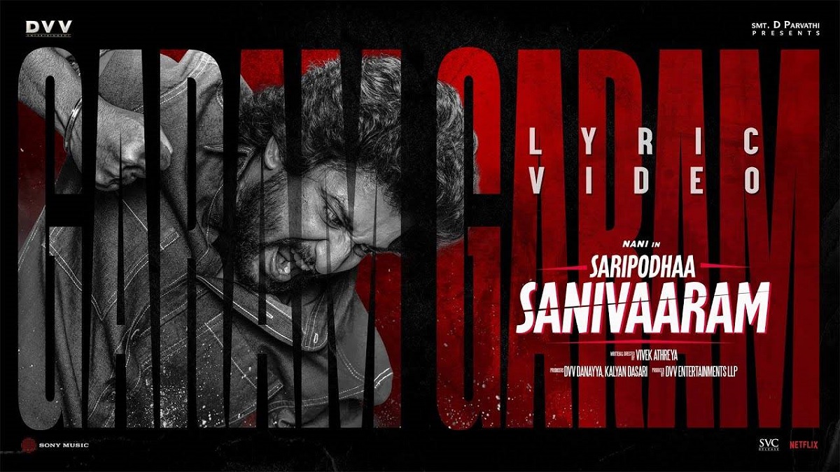 First Single Garam Garam From Natural Star Nani’s Saripodhaa Sanivaaram Is Out Now